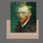Vincent van Gogh (1853 -1890)